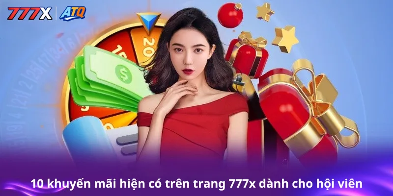 10 khuyến mãi hiện có trên trang 777x dành cho hội viên